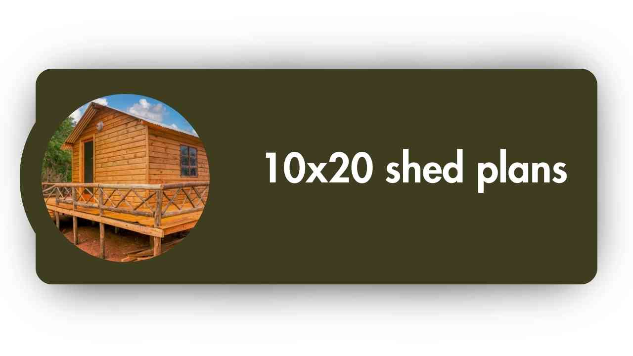 10x20 Shed plans